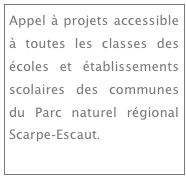 Appel à projets accessible à toutes les classes des écoles et établissements scolaires des communes du Parc naturel régional Scarpe-Escaut.
voir la liste des communes